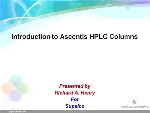 HPLC Web Seminars - Introduction to Ascentis HPLC Columns