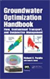 Groundwater Optimization Handbook - Flow, Contaminant Transport, and Conjunctive Management